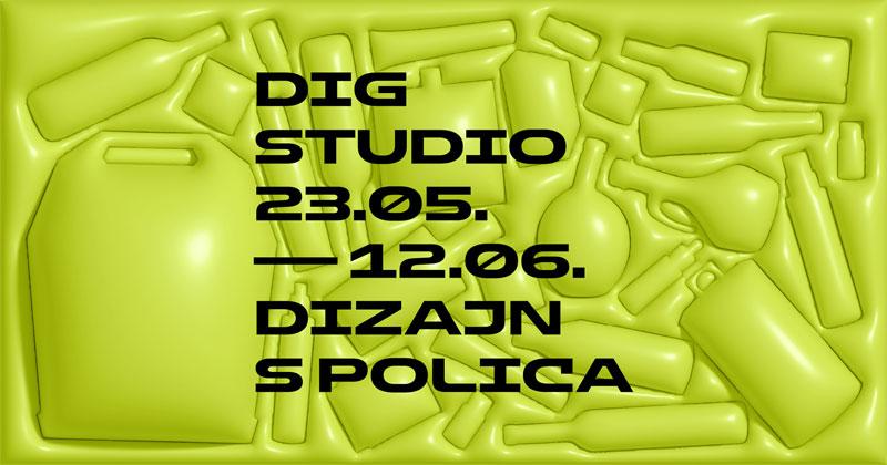 Dig studio: Dizajn s polica - Izložba u HDD galeriji